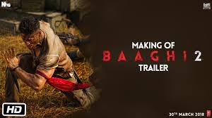 Baaghi 2 Making Of Baaghi 2 Trailer Tiger Shroff Disha Patani Sajid Nadiadwala Ahmed Khan Youtube
