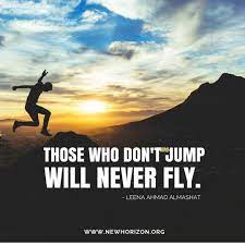 Let S Jump And Fly And Chase Our Dreams Seuss Quotes Outdoor Quotes Art Quotes