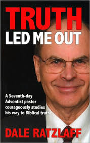 Truth Led Me Out by Dale Ratzlaff