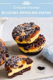 Russischer Zupfkuchen Muffins Einfaches Und Leckeres Rezept Die Besten Backrezepte Mit Gelinggarantie Rezept Kuchen Rezepte Einfach Zupfkuchen Kuchen Und Torten Rezepte