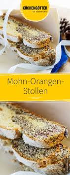Mohn Orangen Stollen Rezept Stollen Rezept Rezepte Kekse Backen Rezept