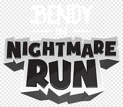 Check spelling or type a new query. Bendy In Nightmare Run Logo Bendy And The Ink Machine Nightmare Run Boss Runner Themeatly Games Mobile Runner Android Label Text Png Pngegg