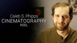 Caleb Phipps Cinematography Reel