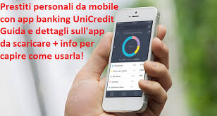 • effettuare operazioni che fino a qualche anno fa potevano essere richieste solo allo sportello; Prestiti Personali Da Mobile Con App Banking Unicredit