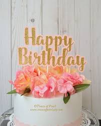Happy Birthday Rose Gold Cake Topper Happy Birthday Cake Topper Pink And Gold Glitter Diy Party Party Decor Princess Party Garde Happy Birthday Cake Topper Birthday Cake Toppers Handmade Topper