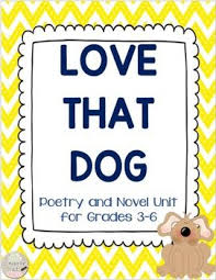 Love That Dog Ccss Novel Unit For Grades 3 6 Novel Units Dog Poetry Dog Love