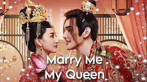 Marry Me My Queen Ep 01-10 - BiliBili