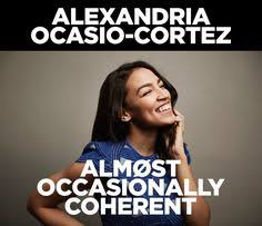 Aoc quotes show liberal ideas / aoc s dangerous obsession with socialism needs to end the university news.25) seniors love getting junk mail. Ocrazio Cortez