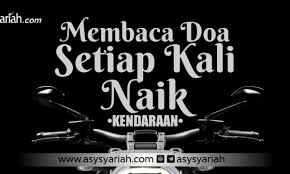 Biaya transportasi bila anda menggunakan angkutan umum tentunya berbeda jika menggunakan kendaraan pribadi. Membaca Doa Setiap Kali Naik Kendaraan Majalah Islam Asy Syariah