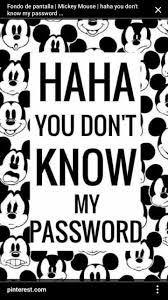 Check spelling or type a new query. Wallpaper Password And Mickey Image Hahaha You Don T Know My Password Mickey Mouse 720x1280 Wallpaper Teahub Io