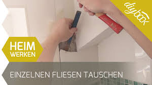 Einzelne Fliesen Austauschen Youtube
