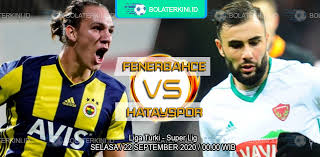 Fenerbahçe ile hatayspor, süper lig tarihinde ilk kez karşı karşıya geliyor. Prediksi Fenerbahce Vs Hatayspor 22 September 2020 Bolaterkini
