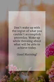 Maybe you would like to learn more about one of these? 175 Beautiful Good Morning Inspirational Quotes And Sayings