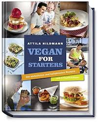 Official account attila_hildmann deleted at 65k looc tsi natas! Vegan For Starters Die Einfachsten Und Beliebtesten Rezepte Aus Vier Kochbuchern Von Attila Hildmann Amazon Es Hildmann Attila Vollmeyer Simon Schalk Johannes Krzyzanowska Justyna Libros En Idiomas Extranjeros