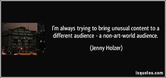 Enjoy the best jenny holzer quotes at brainyquote. Jenny Holzer Quotes Quotesgram