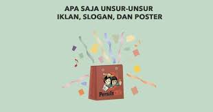 Apa Saja Unsur Unsur Iklan Slogan Dan Poster Penulis Cilik Poster Periklanan Energi