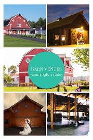 Barn Wedding Venues In Washington State Numerous Venues Across The Entire State Washington Wedding Venues Wedding Venues Washington State Barn Wedding Venue