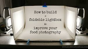 How To Build A Foldable Lightbox Food Photography Kiddie Foodies
