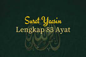 Check spelling or type a new query. Teks Bacaan Surat Yasin Arab Latin Dan Artinya Lengkap 83 Ayat