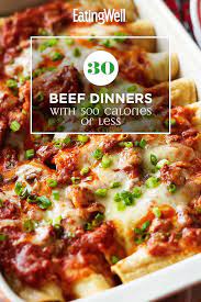 30 Beef Dinners With 500 Calories Or Less Beef Recipes For Dinner Beef Dinner Dinner