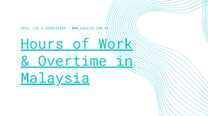 Companies that offer overtime rates will usually mention it in the contract of service that is agreed. Hours Of Work Overtime Work In Malaysia Chia Lee Associates