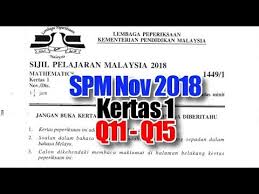 Capai kecemerlangan dengan soalan ramalan spm afterschool 2021. Q11 Q15 Matematik Spm Sebenar 2018 Nov Kertas 1 Youtube