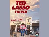Ted Lasso Trivia at The Porch