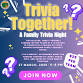 Trivia Together: A Family Trivia Night! event in Martinsburg, WV
