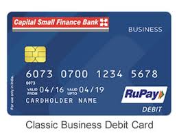 Maybe you would like to learn more about one of these? Debit Cards Capital Small Finance Bank