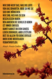 Sprüche hochzeit paulo coelho buchzitate von paulo coelho. Weisheitsspruche Leben 89 Tolle Spruche Uber Gluck Liebe Und Leben Lebens Karneval