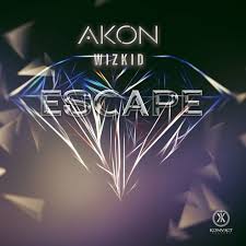 Escape By Akon Ft Wizkid Lyrics And Mp3 Download Akon Songs International Music