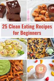 Have you ever noticed how some dishes you order at the chinese restaurant come out of the kitchen somewhat quic. 25 Easy Clean Eating Recipes For Beginners Kid Friendly