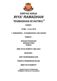 Kertas kerja kdss peringkat sekolah sk petagas 2016 klik di sini. Kertas Kerja Ihya Ramadhan Malayruh