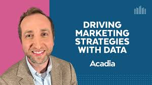 How Acadia Uses Data To Help Clients Maximize Every Marketing Dollar