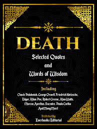 Death Selected Quotes And Words Of Wisdom Ebook De Everbooks Editorial 9783969876541 Rakuten Kobo Brasil