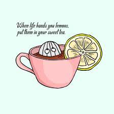 When Life Hands You Lemons Put Them In Your Sweet Tea Lemontea Tea Sweet Leamon Quotes Tea Quotes Beautiful Food Quote Sweet Tea