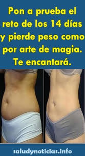 Pon A Prueba El Reto De Los 14 Dias Y Pierde Peso Como Por Arte De Magia Te Encantara Salud Noticias Health Tips Health Body Health