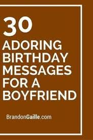 Birthday Wishes For Boyfriend Text Message 31 Adoring Birthday Messages For A Boyfriend Birthday Message For Boyfriend Birthday Messages Happy Birthday Boyfriend