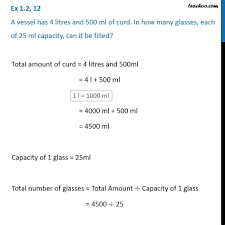 2 cups = 500 ml. Ex 1 2 12 A Vessel Has 4 Litres And 500 Ml Of Curd In How Many