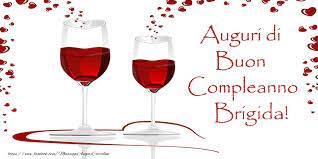 Auguri Di Buon Compleanno Brigida Cartoline Di Auguri Con Nome Brigida Cartolineconnomi Com