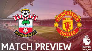 10 things to look out for this weekend. Southampton Vs Manchester United Preview The United Devils Manchester United News