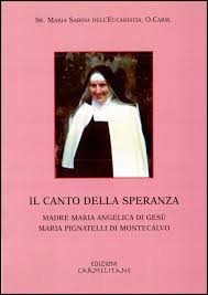 IL CANTO DELLA SPERANZA. MADRE MARIA ANGELICA DI GESÙ. MARIA PIGNATELLI DI  MONTECALVO. – La Madonna del Carmine