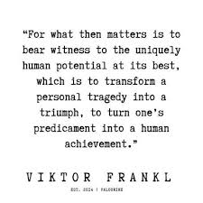 Via 38 Viktor Frankl Quotes 191003 Poster By Inspirational Short Quotes Motivational Quote Victor Frankl Quotes Good Life Quotes Viktor Frankl Quotes