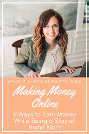 If you have an extra car, you can rent it out via turo. 9 Ways To Make Money Online As A Stay At Home Mom Twist Me Pretty