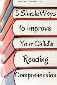 5 Simple Ways To Improve Your Child S Reading Comprehension Orison Orchards Reading Comprehension Improve Reading Comprehension Homeschool Reading
