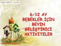 6 12 ay bebekler ile etkinlik ornekleri 4 ay bebek duyumsal aktiviteler beyin