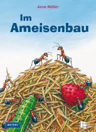 Anne Moller Im Ameisenbau Hardcover Am Waldrand Wohnen Die Waldameisen In Ihrem Grossen Ameisenhaufen Wir Schauen Kinderbucher Bucher Fur Kinder Bilderbuch