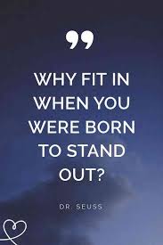 Why Fit In When You Were Born To Stand Out Blue Wallpaper 27 Confident Quotes About Being Weird And Owning It So You Can Find People Who Love You For You Sjov