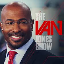 Political pundit jones cries as he says: The Van Jones Show Home Facebook