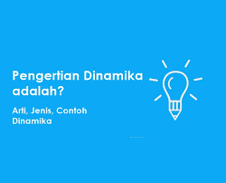 1 bungkusan ini adalah daripada abangku. Pengertian Dinamika Adalah Arti Jenis Dan Contoh Dinamika Sepositif